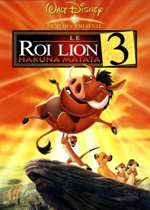 Le Roi Lion 3 : Hakuna Matata.
