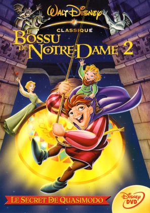 Le bossu de Notre-Dame 2 : le secret de Quasimodo.