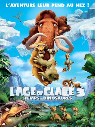 L'âge de glace 3 - Le temps des dinosaures. 6 L’âge de glace 3 – Le temps des dinosaures.