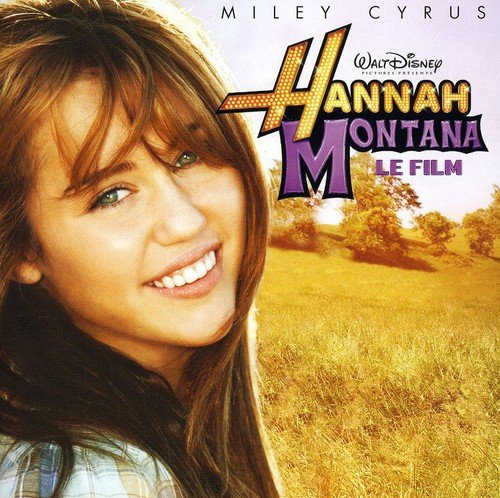 La bande originale de Hannah Montana, le film. 1 bande originale soundtrack ost hannah montana film movie disney