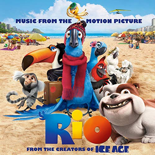 La bande originale de Rio. 1 bande originale soundtrack score ost rio disney fox blue sky