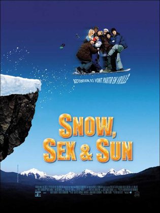 Snow, sex and sun.
