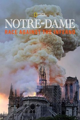 affiche poster notre dame epreuve feu agains inferno disney nat geo