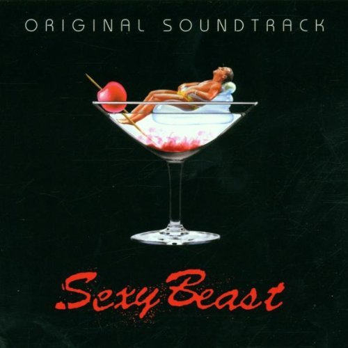 La bande originale de Sexy Beast. 1 bande originale soundtrack ost score sexy beast disney