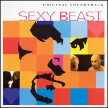La bande originale de Sexy Beast. 2 bande originale soundtrack ost score sexy beast disney