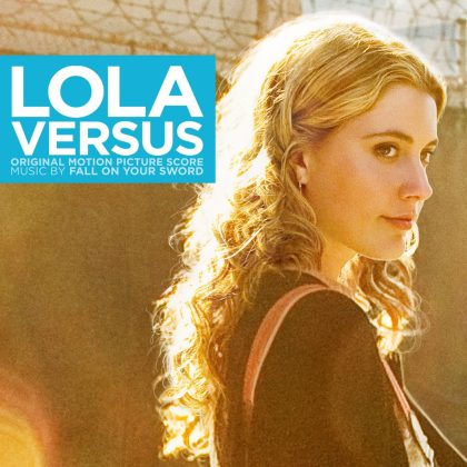 La bande originale de Lola Versus. 2 bande originale soundtrack ost score lola versus