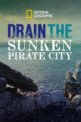 Trésors sous les mers : Port Royal, ville pirate – Streaming.