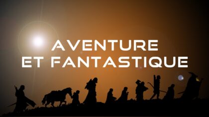 Liste de films Aventure et Fantastique.