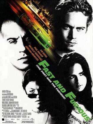 Fast and Furious.