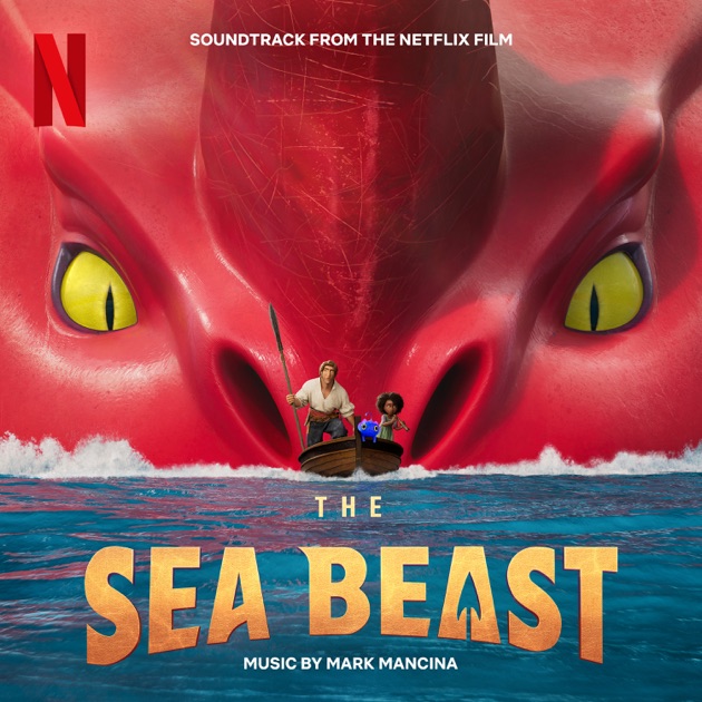 La bande originale de Le monstre des mers. 1 Bande originale Soundtrack ost score Le monstre des mers The Sea Beast