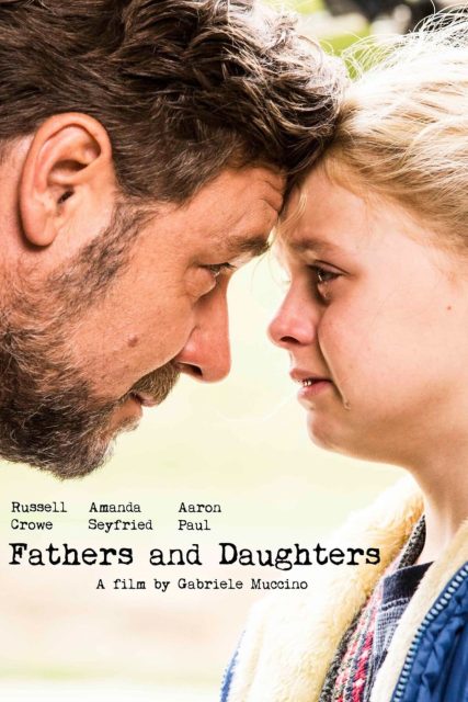 Père et fille - Photos et affiches. 3 Affiche Poster de Père et fille Fathers and Daughters avec Russell Crowe et Amanda Seyfried 2015