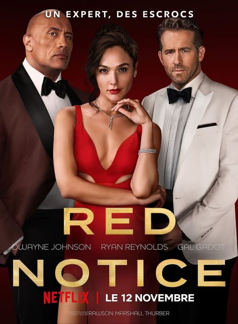 Red Notice. 1 Affiche Poster de Red Notice avec Ryan Reynolds Dwayne Johnson et Gal Gadot 2021