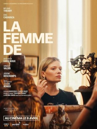 La Femme de - Streaming. 32 Affiche Poster de La Femme de avec Mélanie Thierry et Eric Caravaca 2026