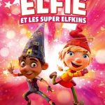 Affiche Poster de Elfie et les Super Elfkins ie Heinzels: Neue Mützen, Neue Mission 2024