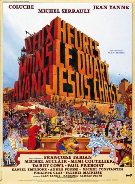 Deux heures moins le quart avant Jésus-Christ - Streaming. 1 Affiche Poster de Deux heures moins le quart avant Jésus-Christ avec Coluche Michel Serrault et Jean Yanne 1982