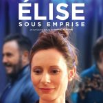 Affiche Poster de Élise sous emprise avec Marie Rémond José Garcia et Gustave Kervern 2026