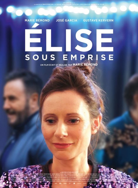 Élise sous emprise - Streaming. 1 Affiche Poster de Élise sous emprise avec Marie Rémond José Garcia et Gustave Kervern 2026