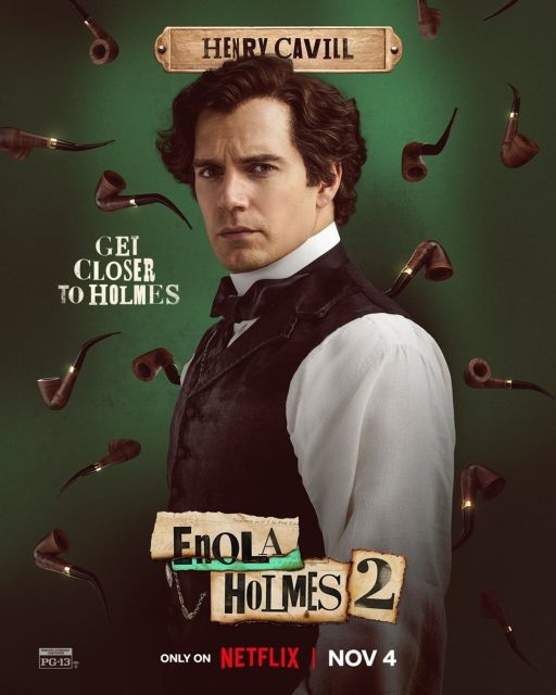 Enola Holmes 2 - Photos et affiches. 5 Affiche Poster de Enola Holmes 2 avec Millie Bobby Brown et Henry Cavill 2022