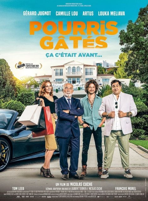 Pourris gâtés - Streaming. 1 Affiche Poster de Pourris gâtés avec Gérard Jugnot Camille Lou et Artus 2021