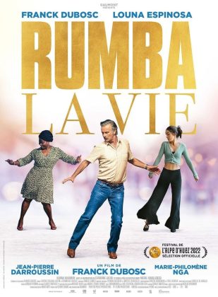 Affiche Poster de Rumba la vie avec Franck Dubosc Louna Espinosa et Jean-Pierre Darroussin 2022