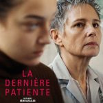 Affiche Poster de La dernière patiente avec Anouk Grinberg Luàna Bajrami et Félix Lefebvre 2026