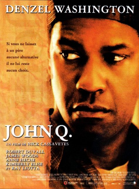 John Q - Streaming. 1 Affiche Poster de John Q avec Denzel Washington et Robert Duvall 2002