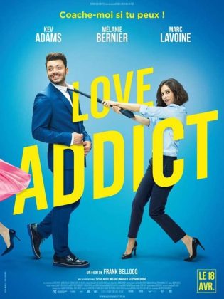 Affiche Poster de Love Addict avec Kev Adams Mélanie Bernier et Marc Lavoine 2018