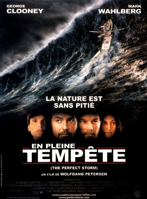 En pleine tempête - Streaming. 1 Affiche Poster de En pleine tempête The Perfect Storm avec George Clooney et Mark Wahlberg 2000