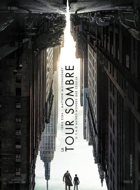 La Tour Sombre - Photos et affiches. 2 Affiche Poster de La Tour Sombre The Dark Tower avec Idris Elba et Matthew McConaughey 2017