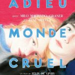 Affiche Poster de Adieu monde cruel avec Milo Machado-Graner Jane Beever et Emmanuelle Destremau 2026
