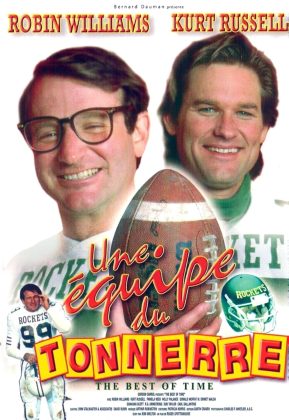 Affiche Poster de Une équipe du tonnerre The Best of Times avec Robin Williams Kurt Russell et Pamela Reed 1986