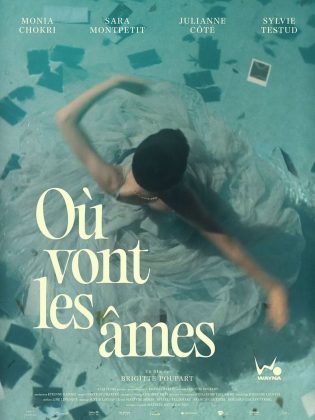 Affiche Poster de Où vont les âmes avec Monia Chokri Sylvie Testud et Julianne Côté 2026