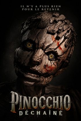 Pinocchio : déchaîné.
